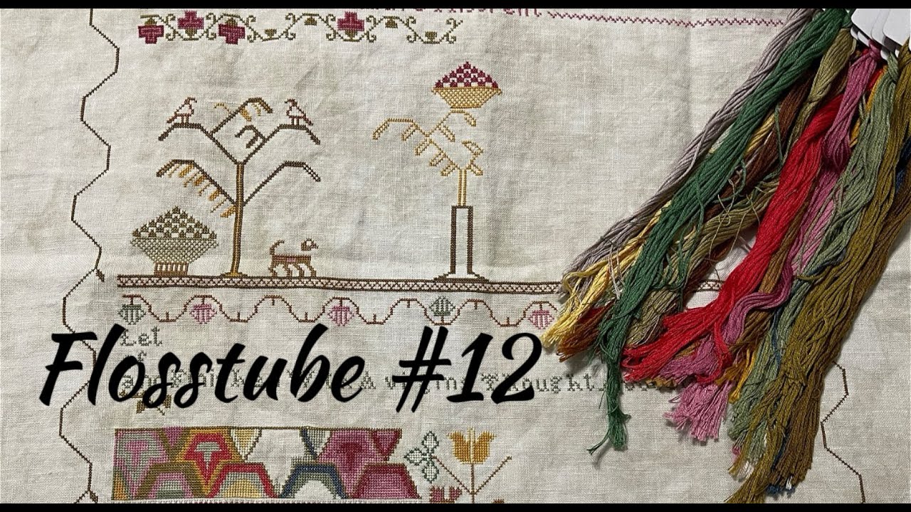 Flosstube #12 So Many WIPS