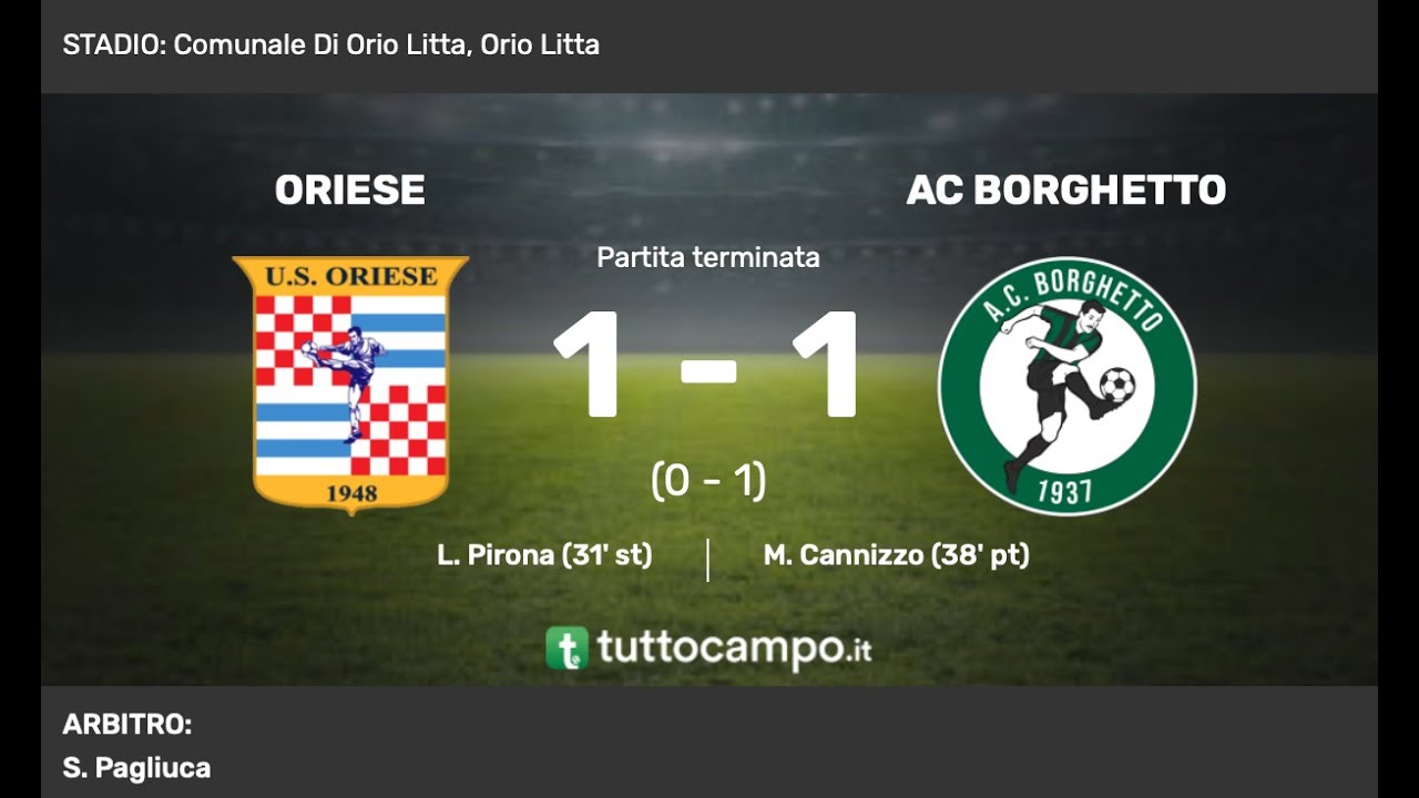 ORIESE - BORGHETTO 1-1