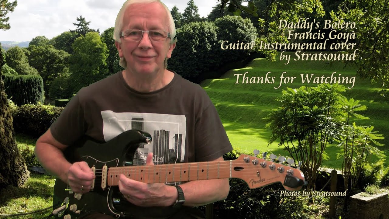 Daddy&rsquo;s Bolero &ndash; Francis Goya Guitar Instrumental Cover by Stratsound