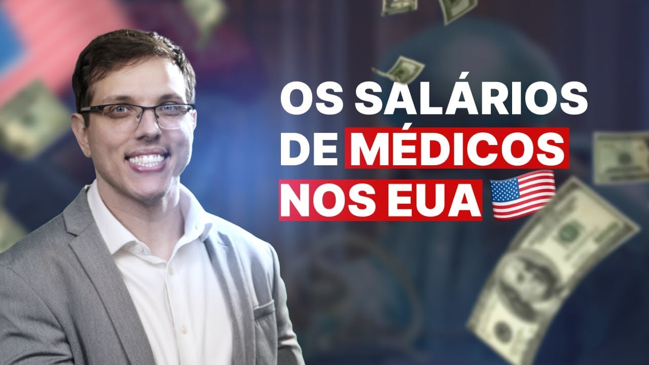 QUANTO GANHA UM MÉDICO NOS ESTADOS UNIDOS?