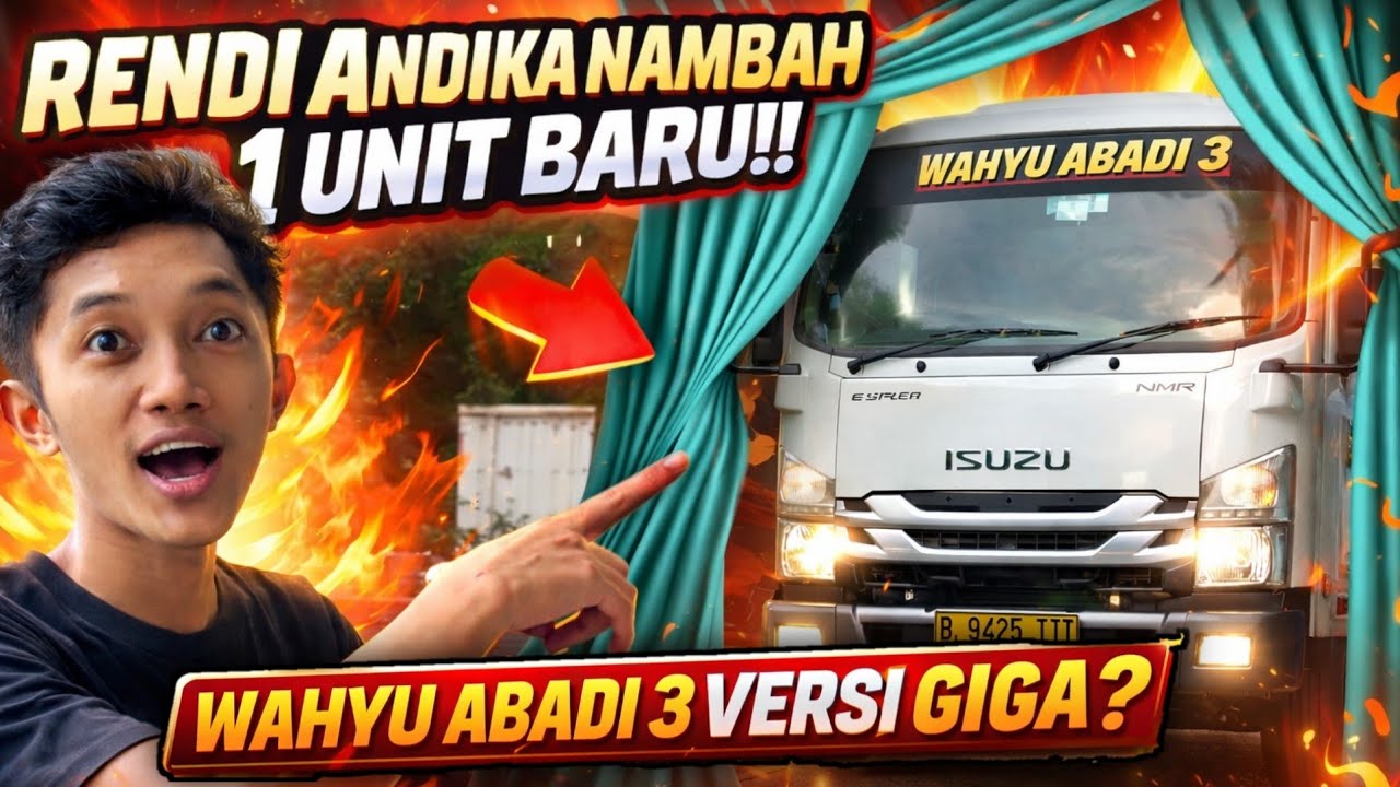 HEBOH!! RENDI ANDIKA TAMBAH UNIT BARU 😱 WAHYU ABADI 3 VERSI GIGA AKHIRNYA TERUNGKAP.