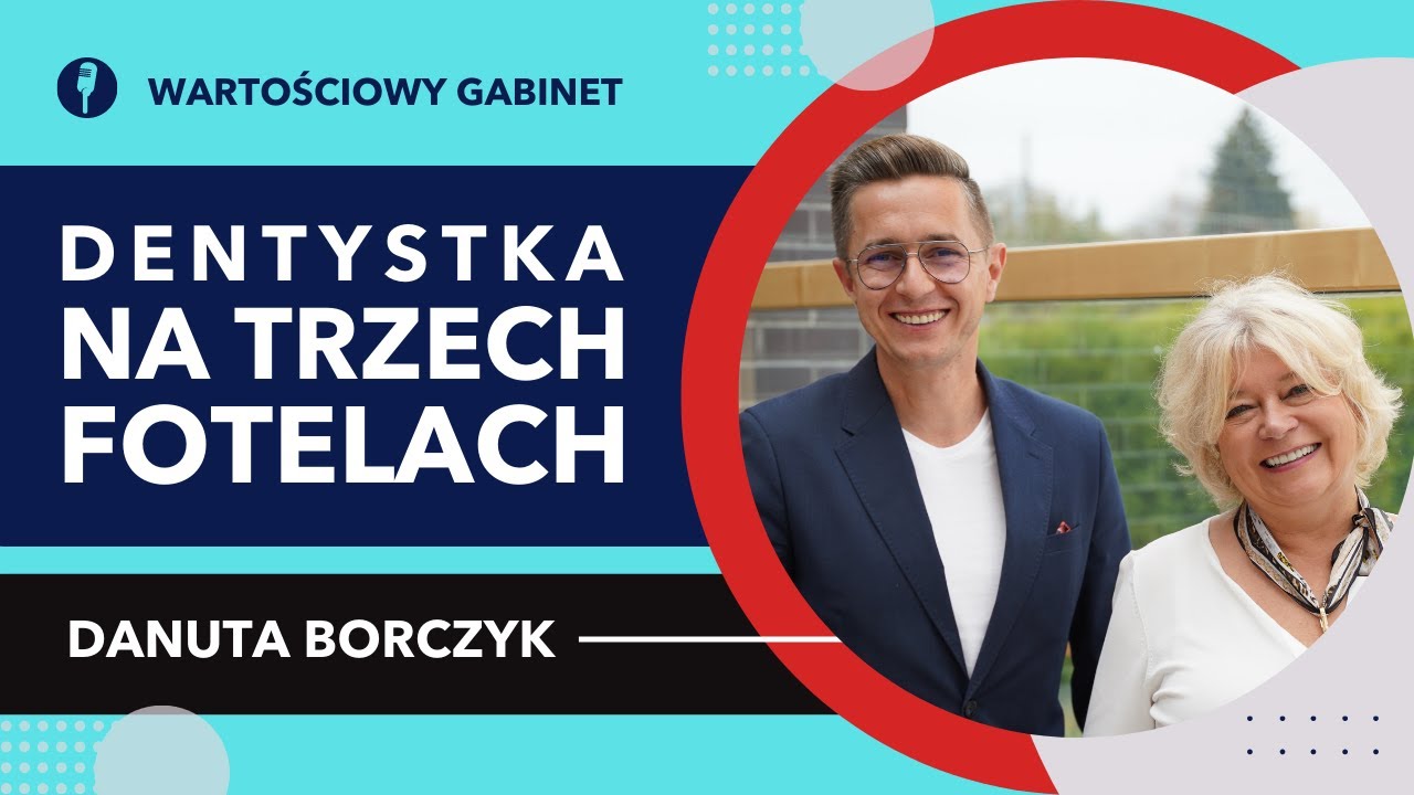 Dentystka na trzech fotelach - Danuta Borczyk