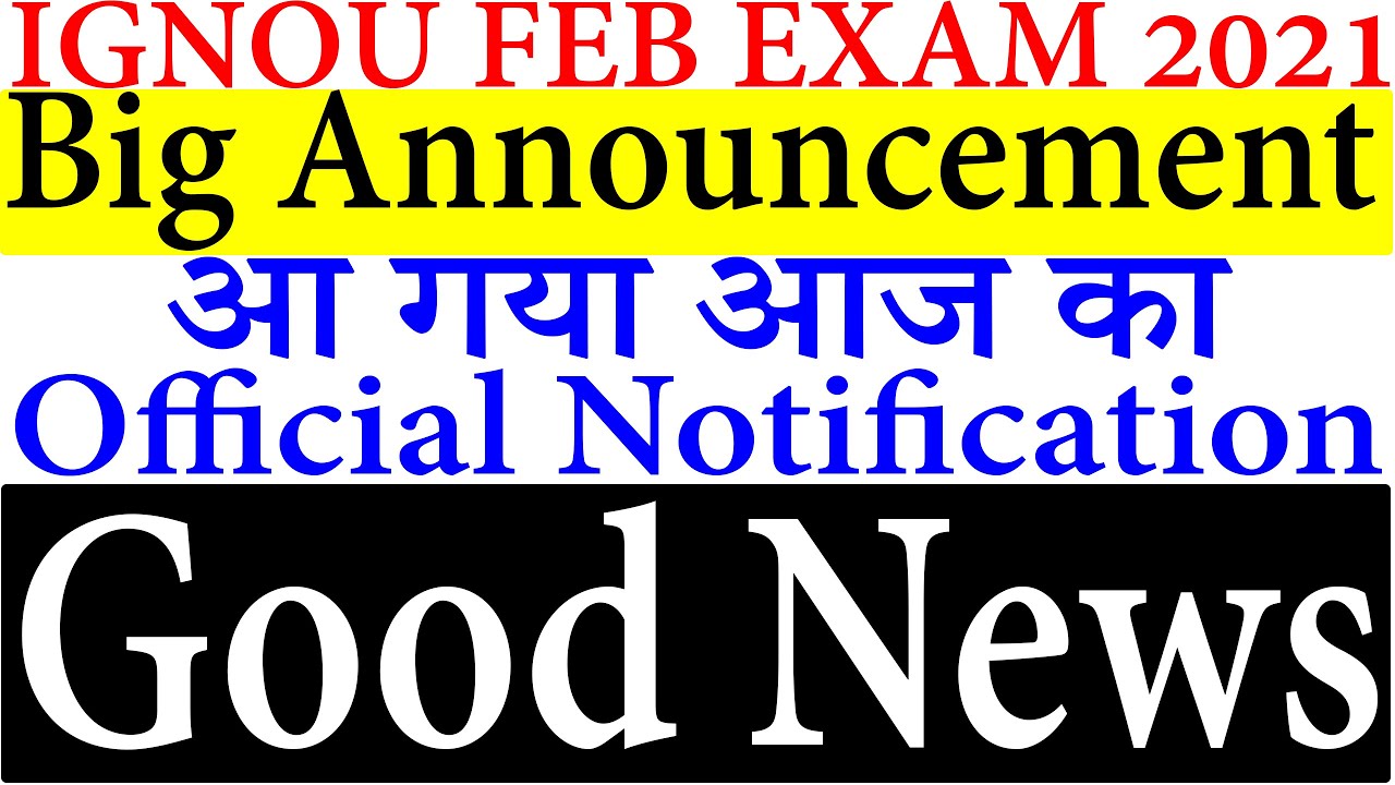 BIG ANNOUNCEMENT IGNOU NEW NOTIFICATION IGNOU FEB EXAM 2021 LATEST UPDATE GOOD NEWS BIG UPDATE