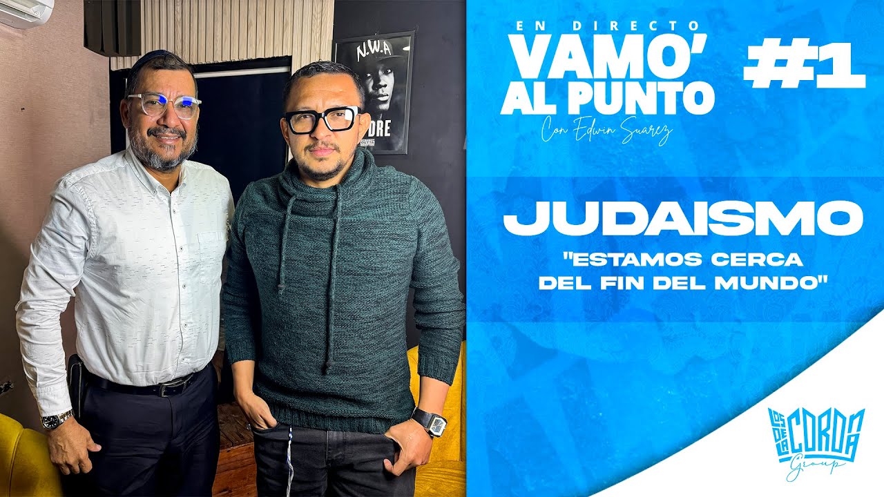 JUDAÍSMO “Estamos CERCA del FIN del MUNDO" | VAMO' AL PUNTO EP #1