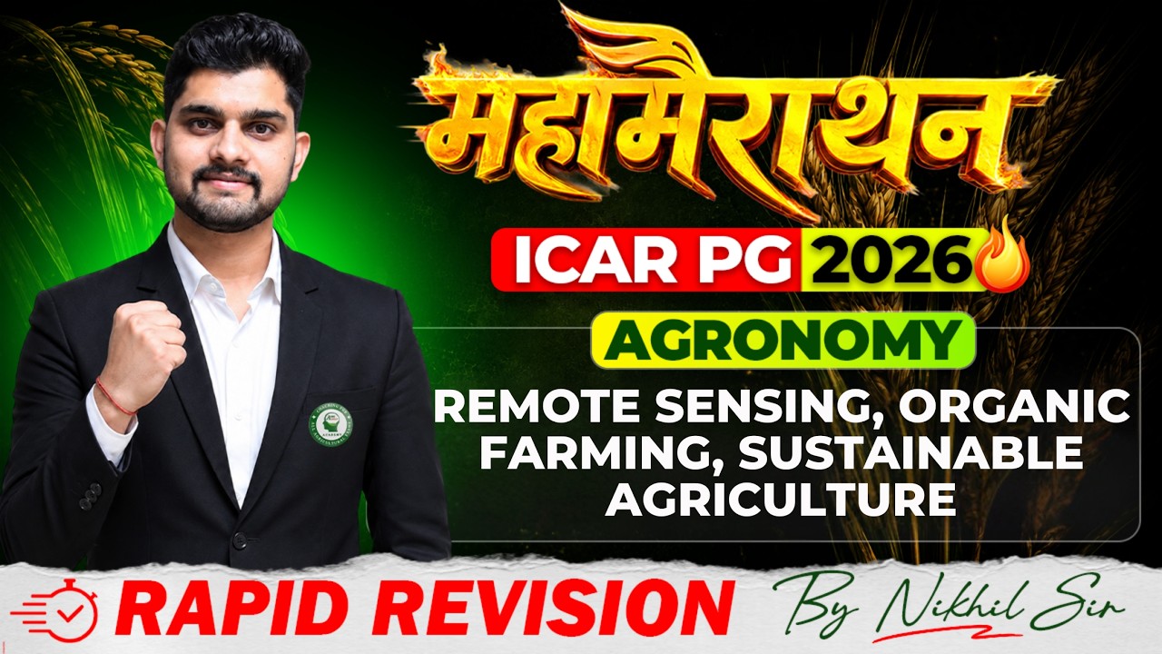 ICAR PG 2026 Agronomy | Remote Sensing, Organic & Sustainable Agriculture Marathon by Nikhil Sir