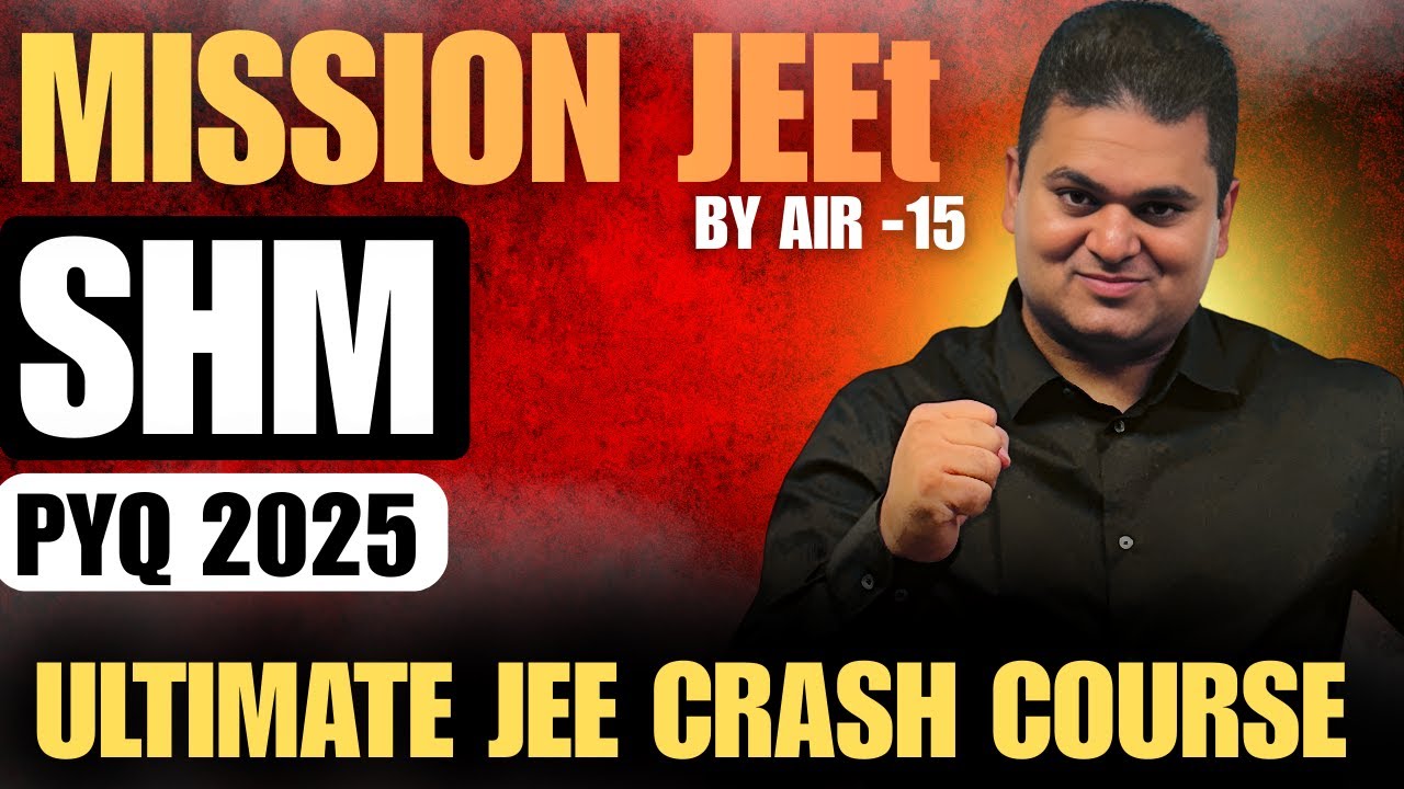 IITian decodes SHM PYQ of JEE Main 2025 | Tips & Tricks