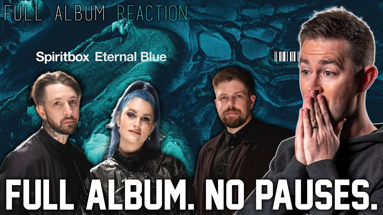 Spiritbox - Eternal Blue FULL ALBUM REACTION // 