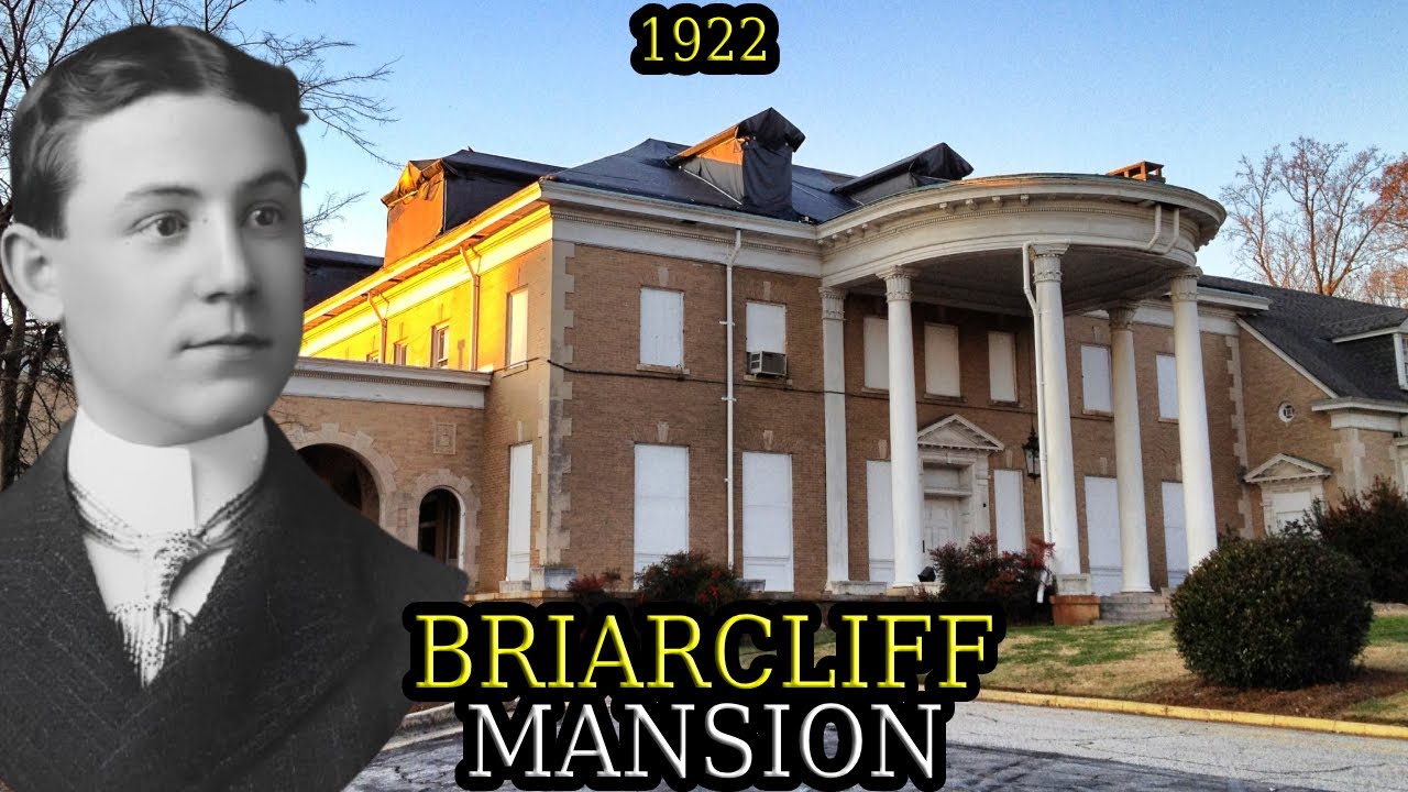 The Coca-Cola Heir&rsquo;s Mansion: The Rise and Fall of Asa Candler&rsquo;s Briarcliff Estate