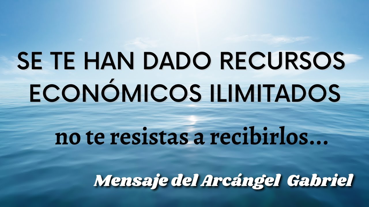 RECURSOS ILIMITADOS | Mensaje del ARC&Aacute;NGEL GABRIEL para ti... Diana Mensajes Divinos 💞