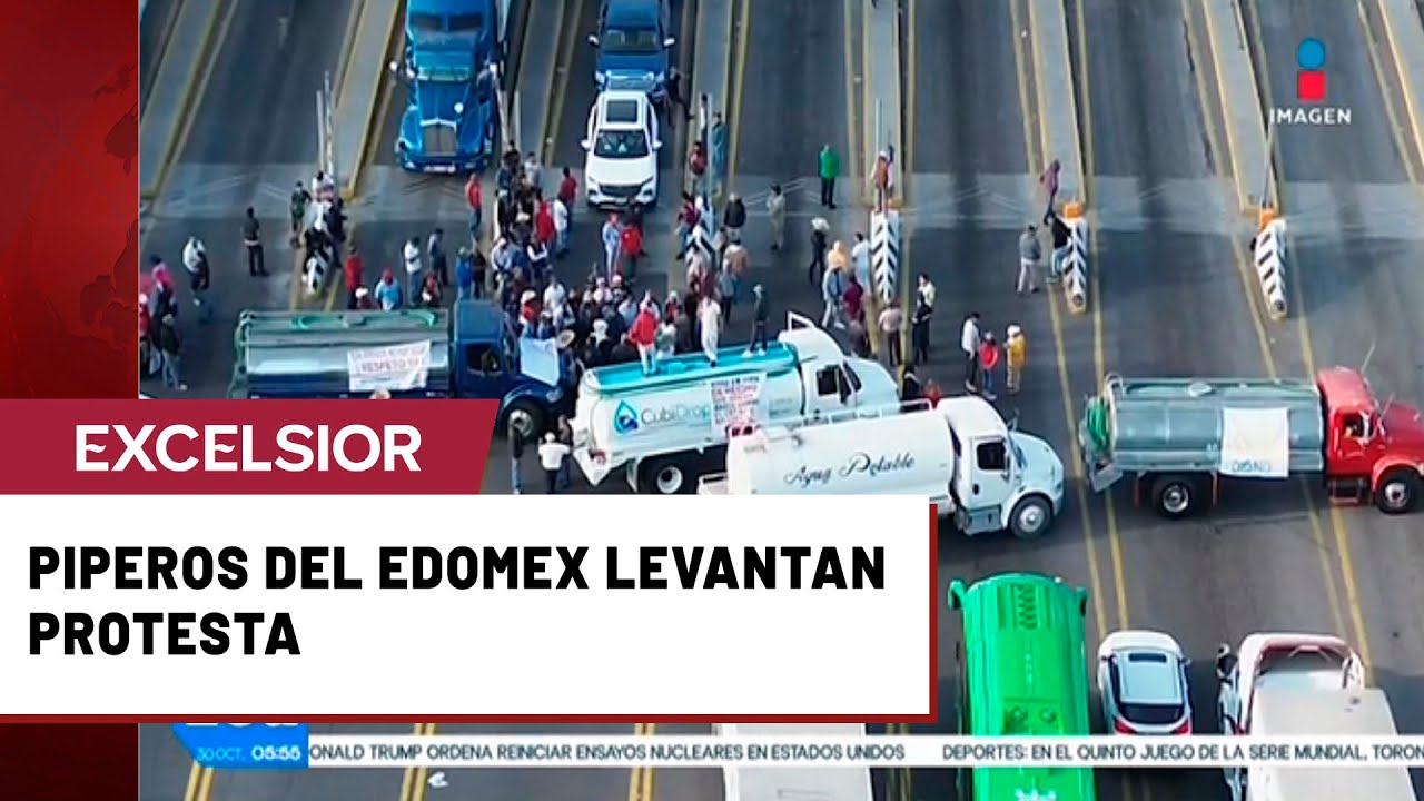 Tras 12 horas de bloqueos, piperos del Edomex levantaron el bloqueo