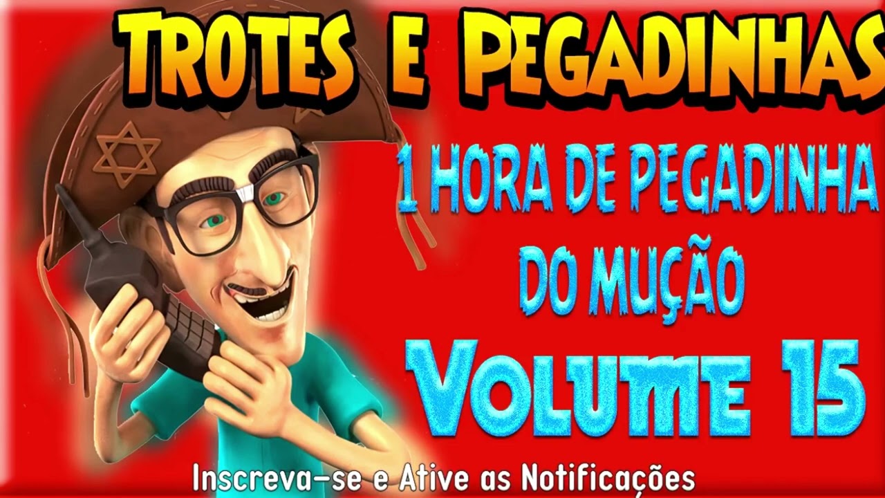 1 Hora de Pegadinhas do Mução   Volume 15