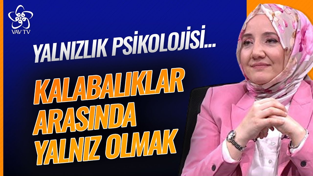 Yalnızlık Psikolojisi... Kalabalıklar Arasında Yalnız Olmak | Kendini Bilmek Vav TV
