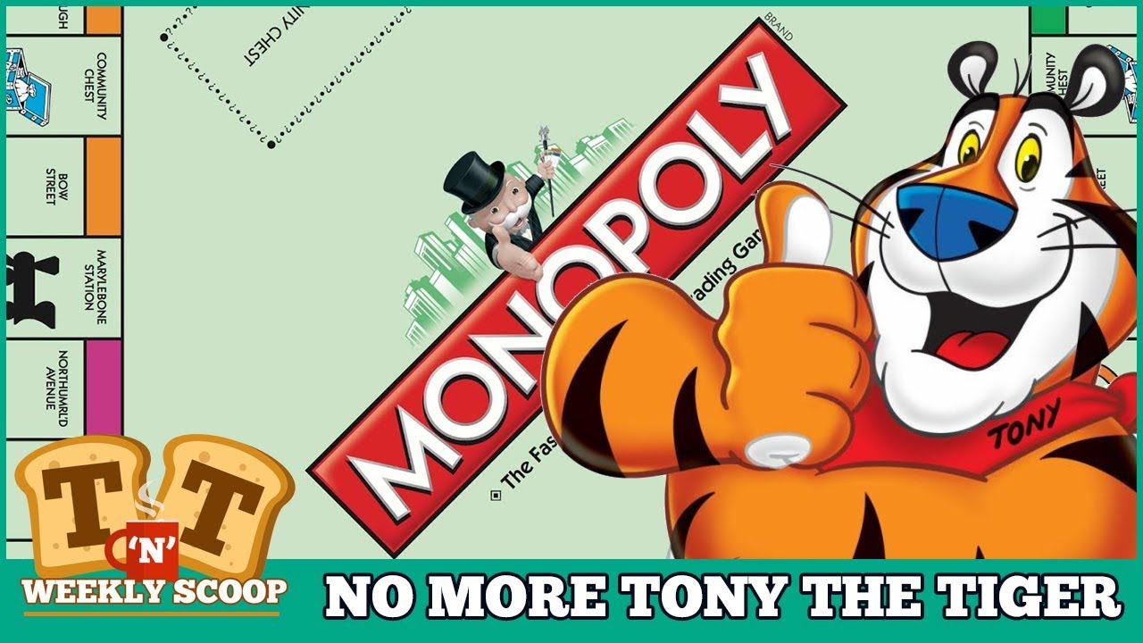 No More Tony The Tiger & You've Been Playing Monopoly Wrong!