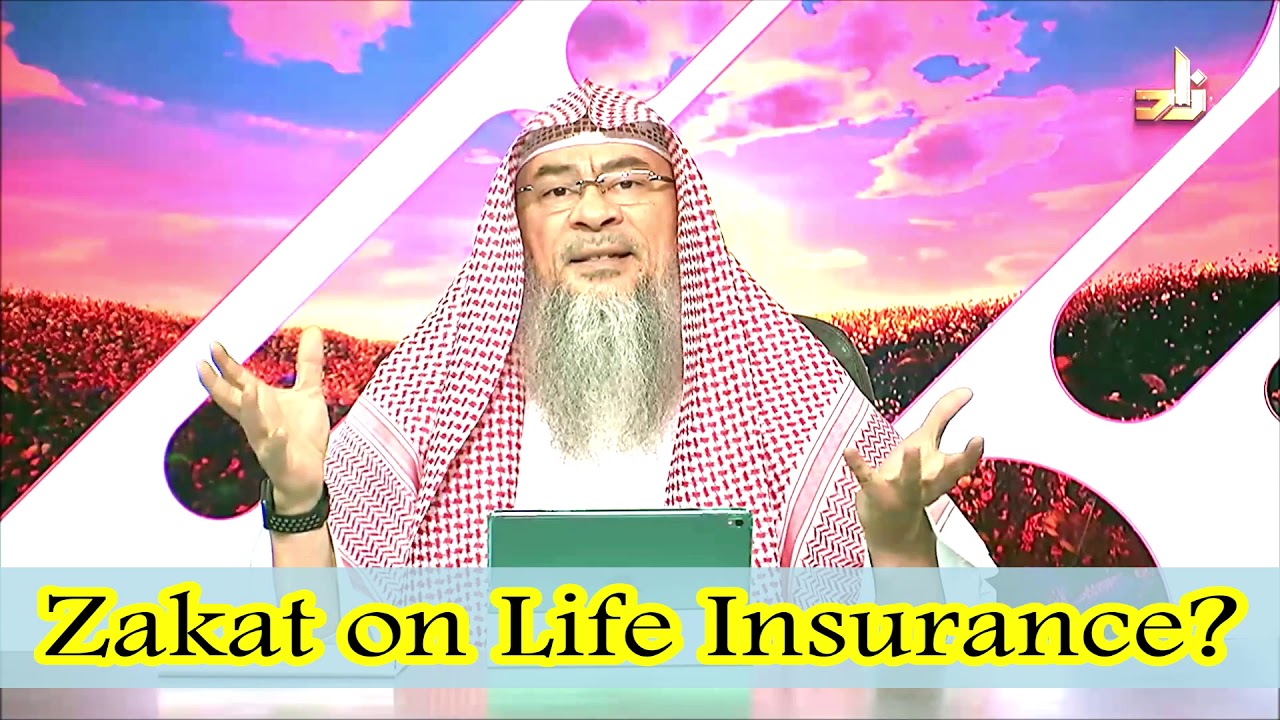 Ruling on life insurance in Islam & Is there zakat on life insurance policy? - Assim al hakeem