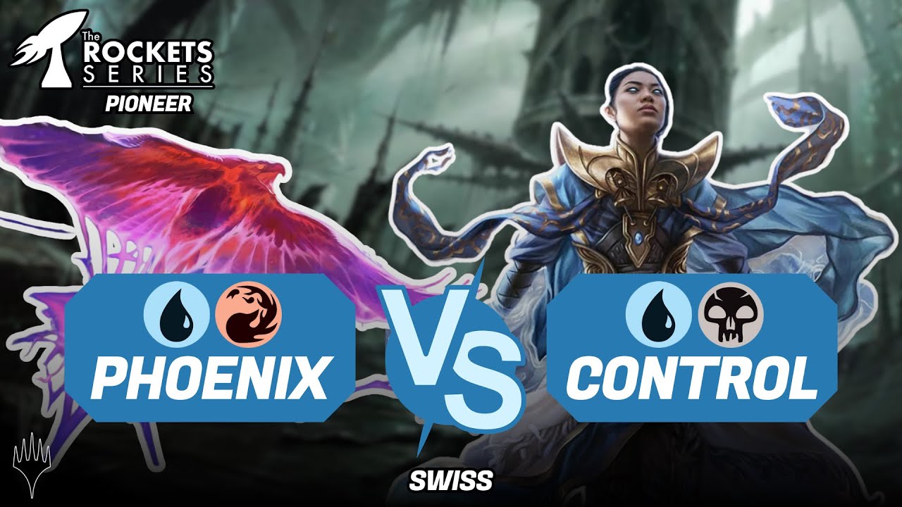 Blue/Red Phoenix vs Blue/Black Control | Pioneer MTG $1K - Round 5 | Rocket Series '23-24