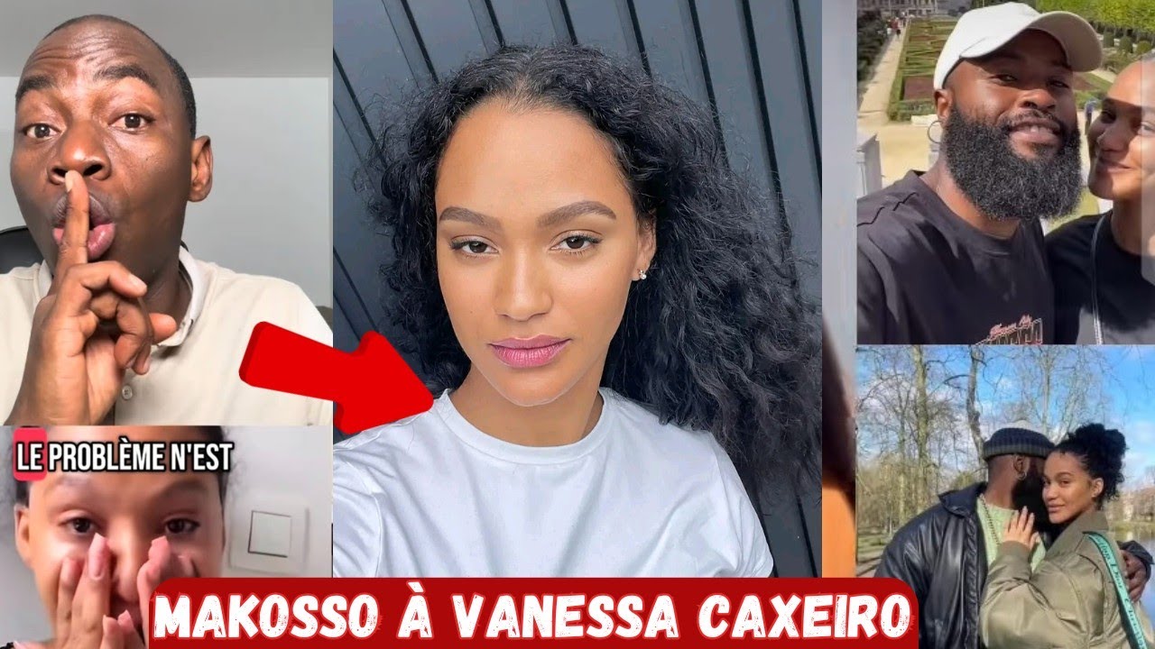 🚨 MAKOSSO DIT SES VÉRITÉS À VANESSA CAXEIRO ET LE CLASHE ‼️#vanessacaxeiro #makosso