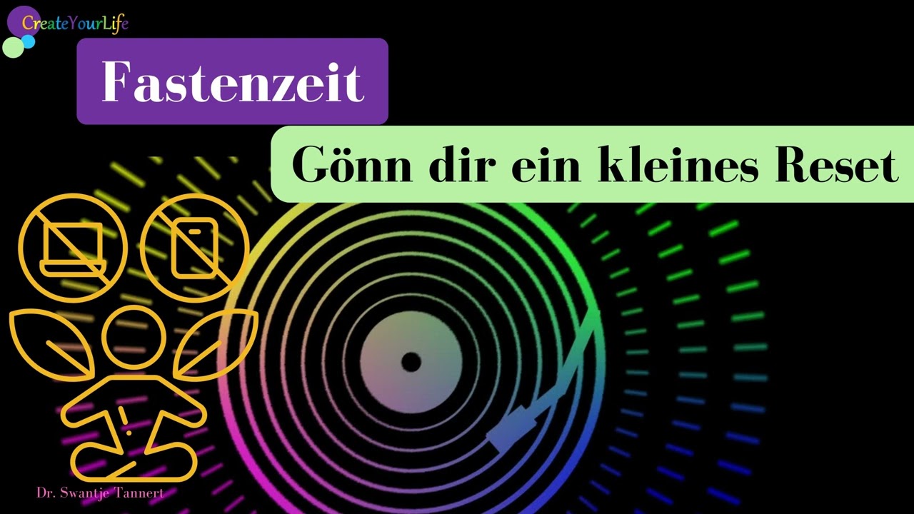 Fastenzeit!!! - Gönn dir ein kleines Reset!
