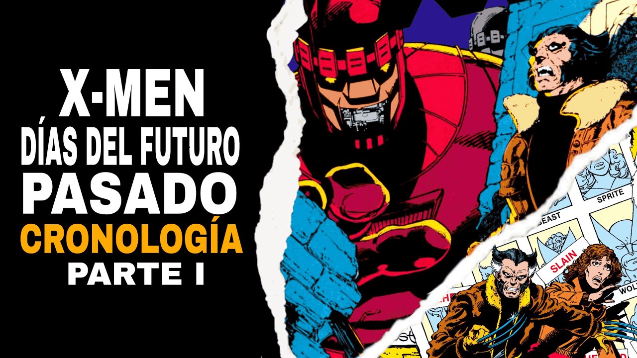 X-MEN DÍAS DEL FUTURO PASADO - CRONOLOGÍA (PARTE 1)