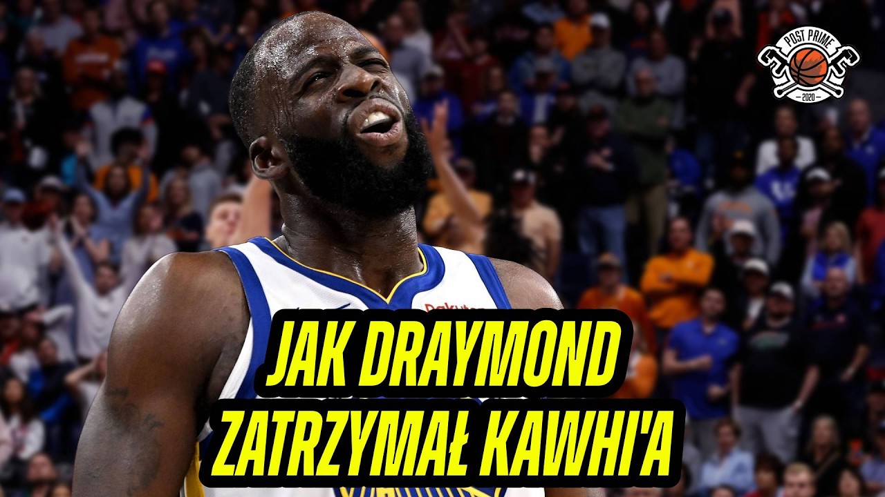 Jak Draymond Green zatrzymał Kawhi Leonarda