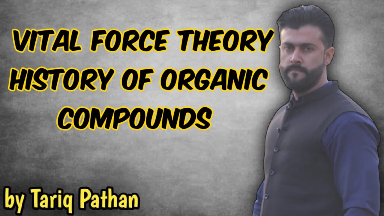 Chapter Hydrocarbons | Vital force theory | History of Organic Compounds | Tariq Pathan