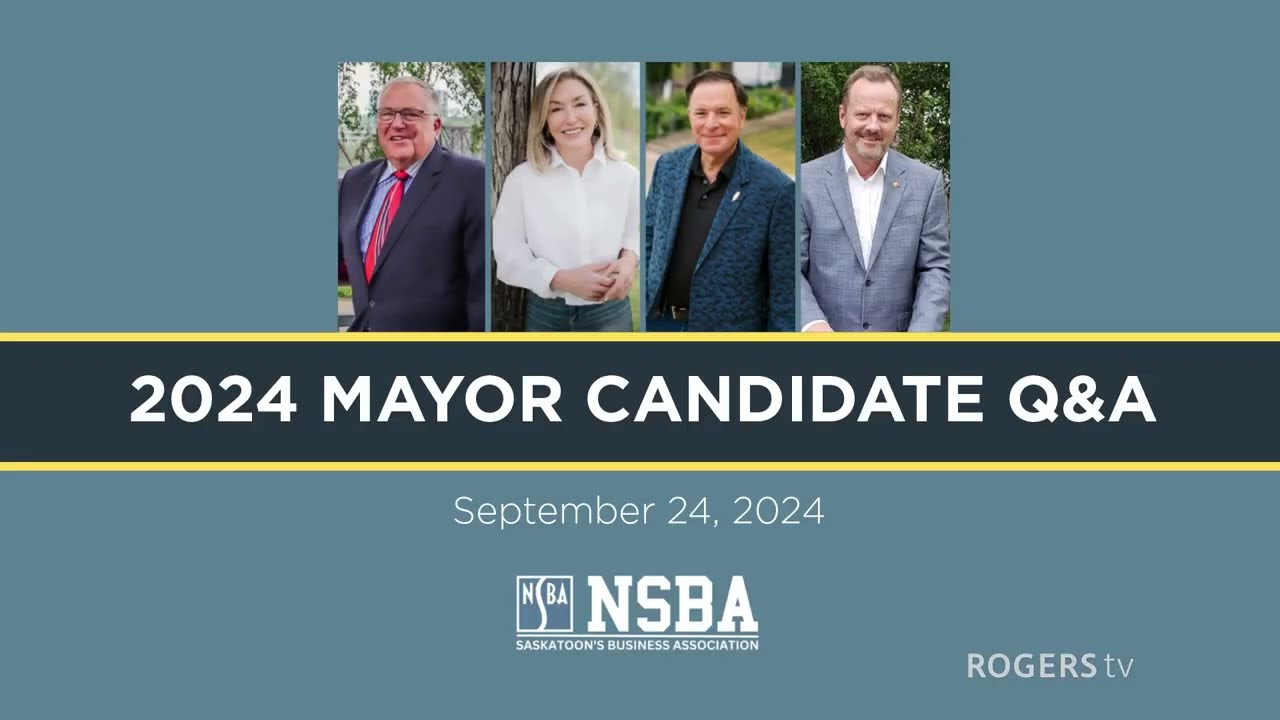 2024 NSBA Saskatoon Mayor Candidate Debate