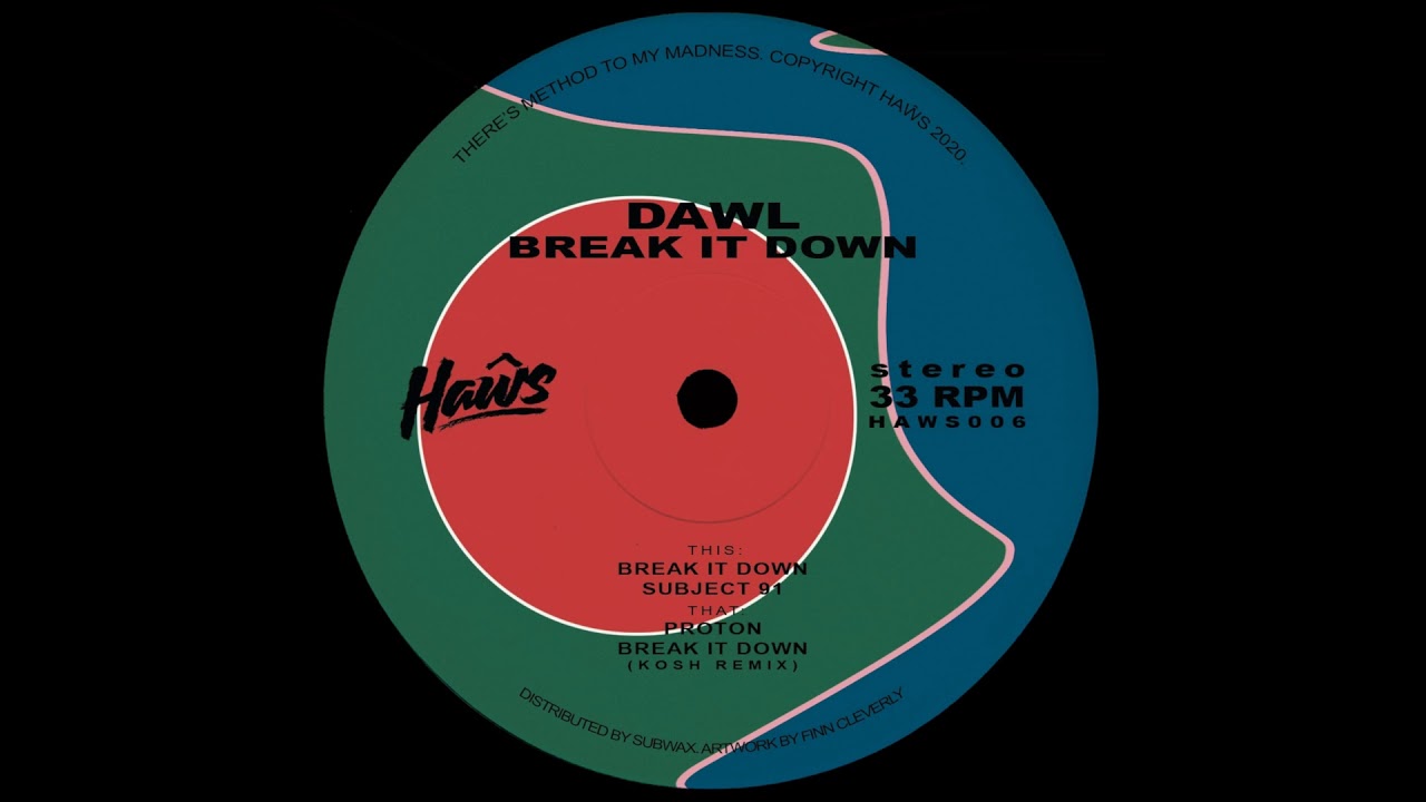 Dawl - Break It Down (Kosh Remix)