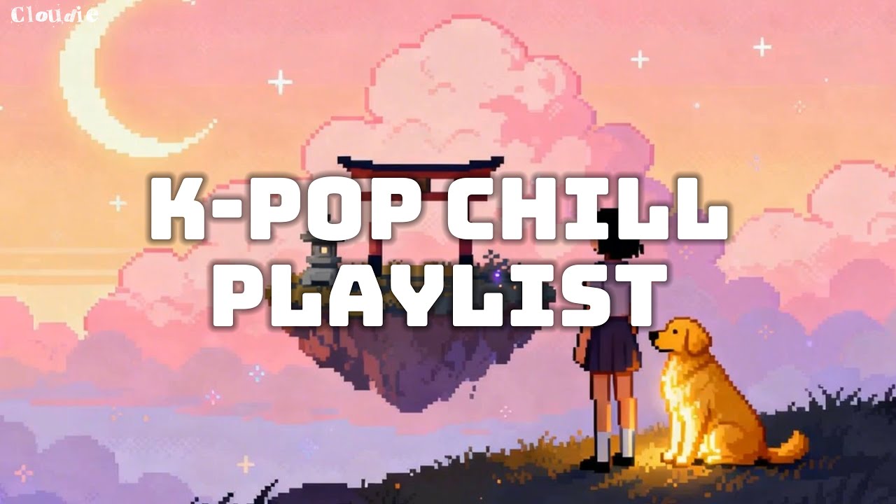 【𝐏𝐥𝐚𝐲𝐥𝐢𝐬𝐭】K-Pop Chill Playlist | Relaxing • Feel Good • 🎧