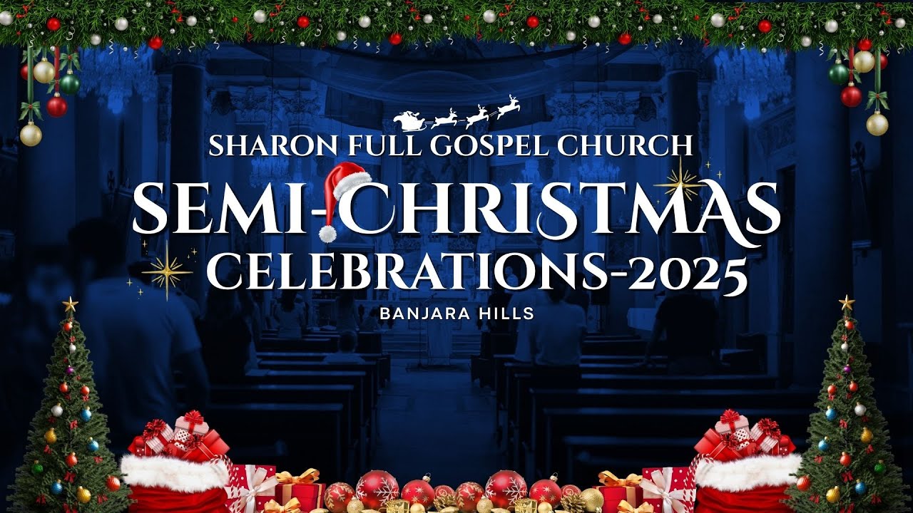 SEMI - CHRISTMAS CELEBRATIONS | SHARON FULL GOSPEL CHURCH | BANJARA HILLS | 23-12-2025