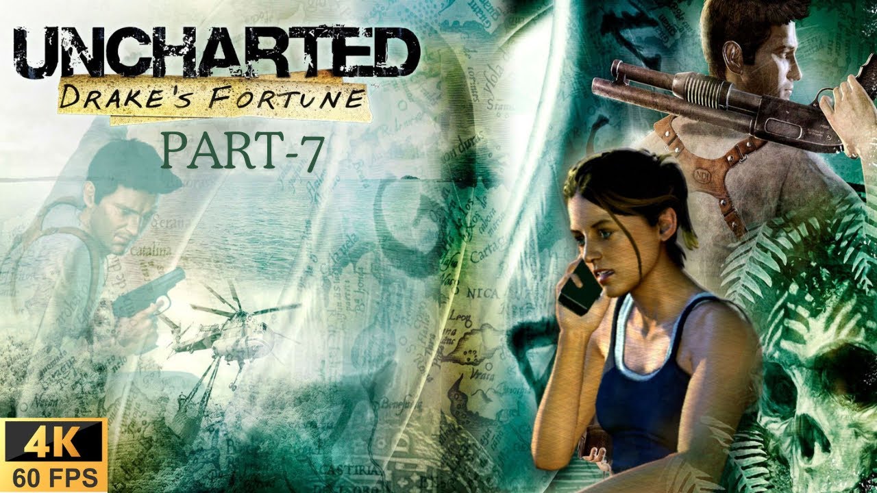 Uncharted 1: Drake’s Fortune -  Part 7 Gameplay Walkthrough (PS5  4K 60FPS)