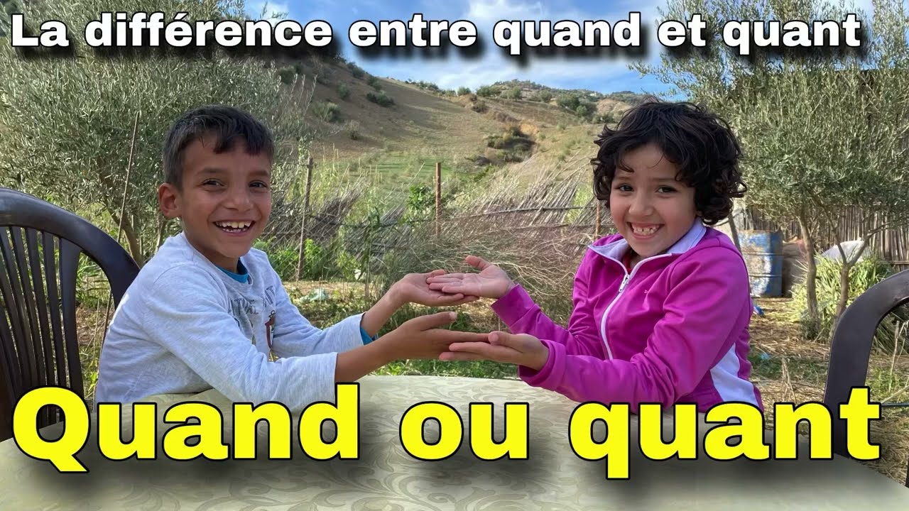 متى نستعمل quand و quant