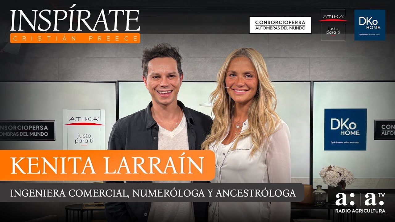 Inspírate con Cristián Preece - Kenita Larraín, numeróloga  - Radio Agricultura