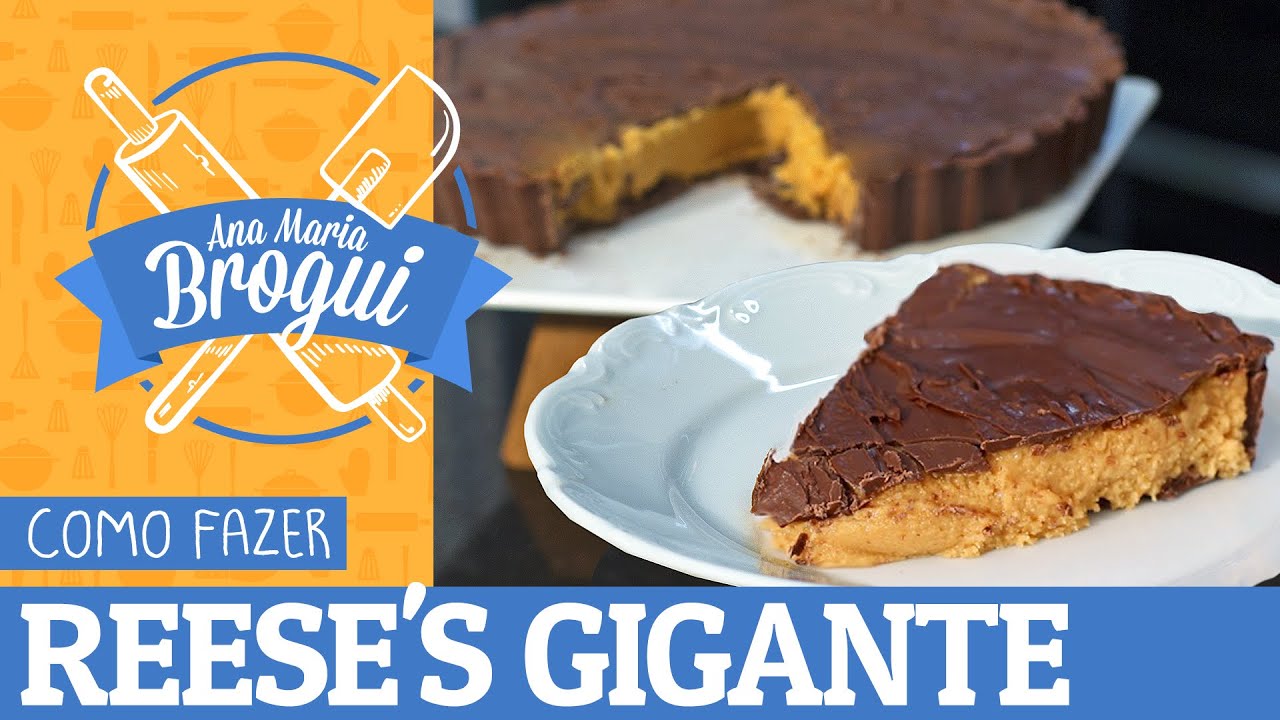 COMO FAZER REESE'S GIGANTE | #AnaMariaBrogui