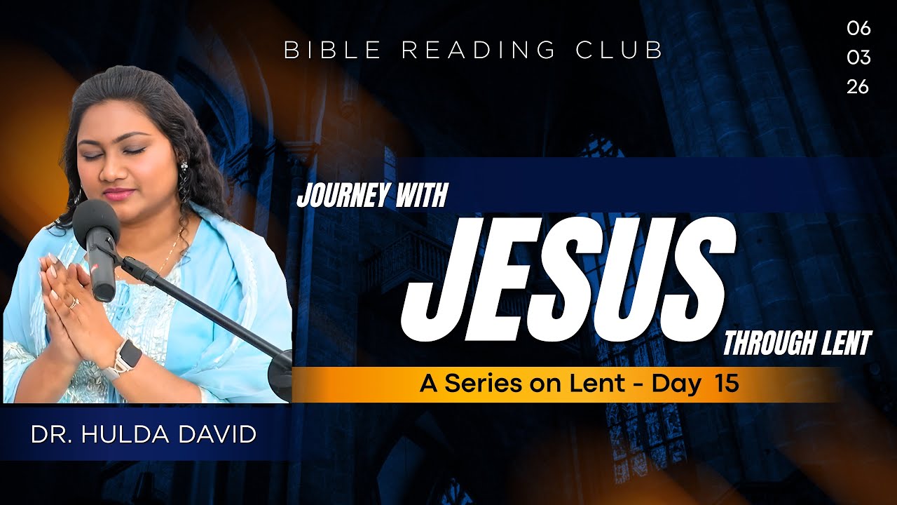 Journey with Jesus Through Lent |Day -15| The Promise & Power of the Holy Spirit
| BRC | 06th Mar 26