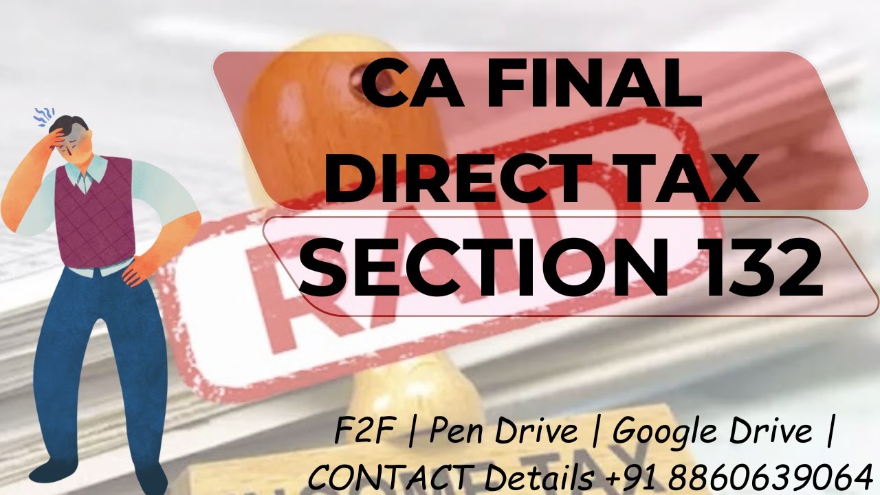 CA FINAL DIRECT TAX - SEARCH AND SEIZURE - SECTION 132 - PART 2