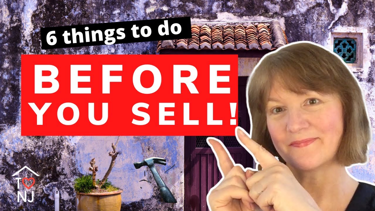 SIX THINGS TO DO BEFORE YOU SELL