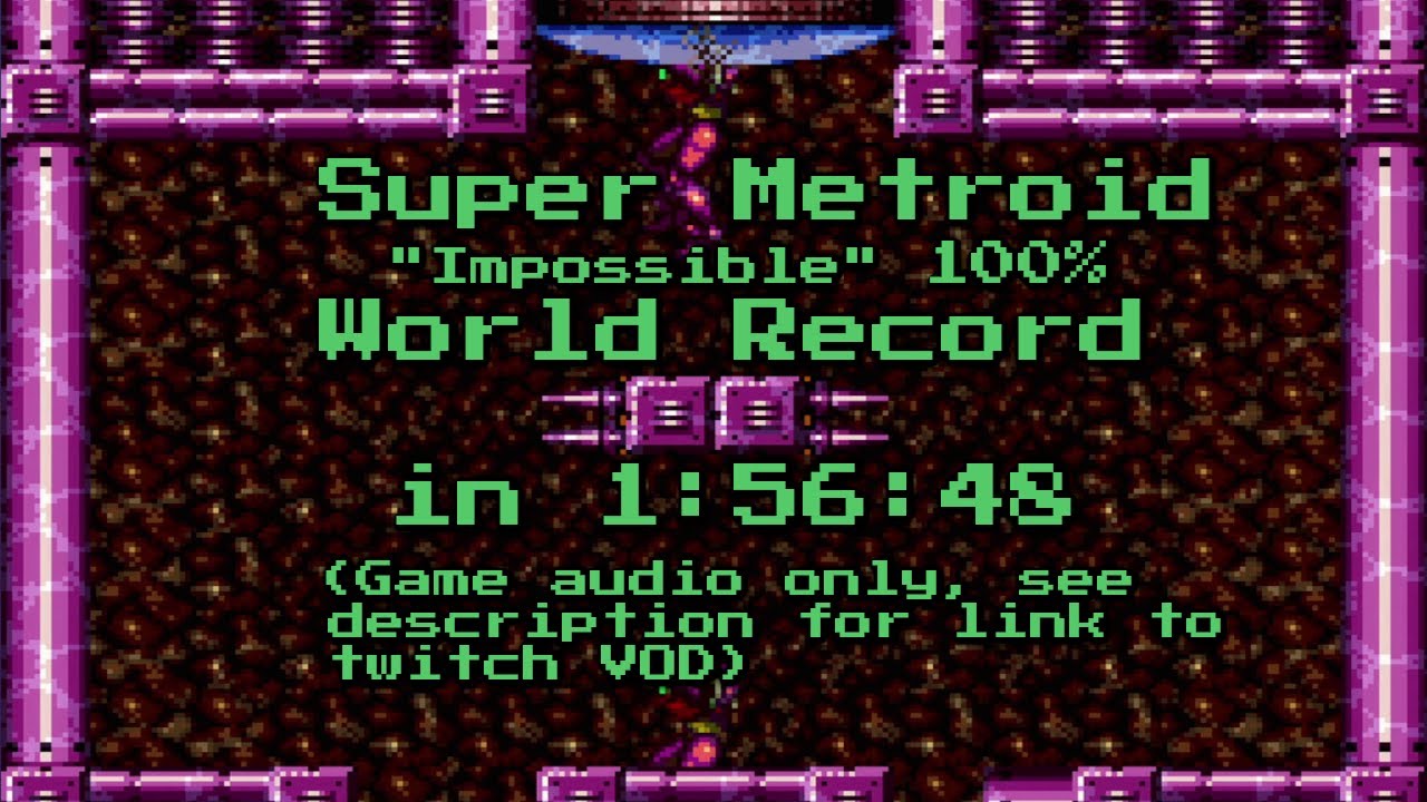 Super Metroid Impossible 100% in 1:56:48 (World Record)