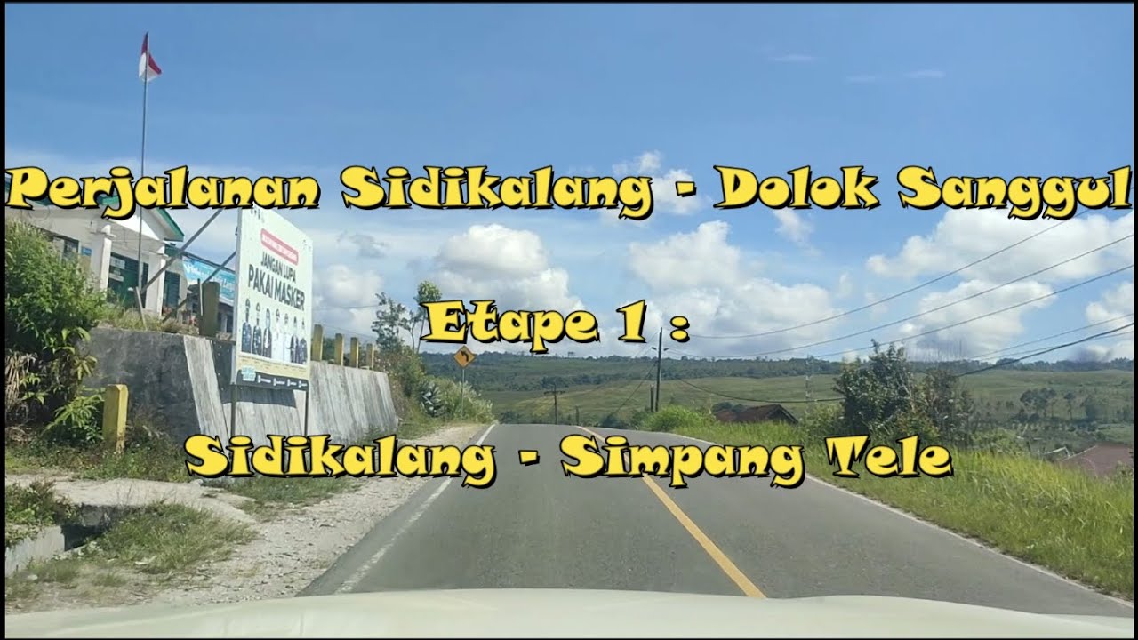 Perjalanan Sidikalang - Dolok Sanggul (Etape 1 : Sidikalang - Simpang Tele)