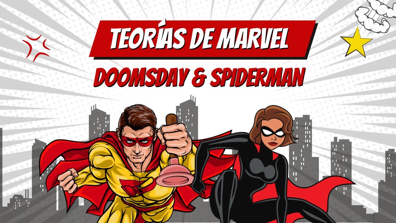 TEORIAS SOBRE SPIDERMAN BRAND NEW DAY & AVENGERS DOOMSDAY - IDC PODCAST