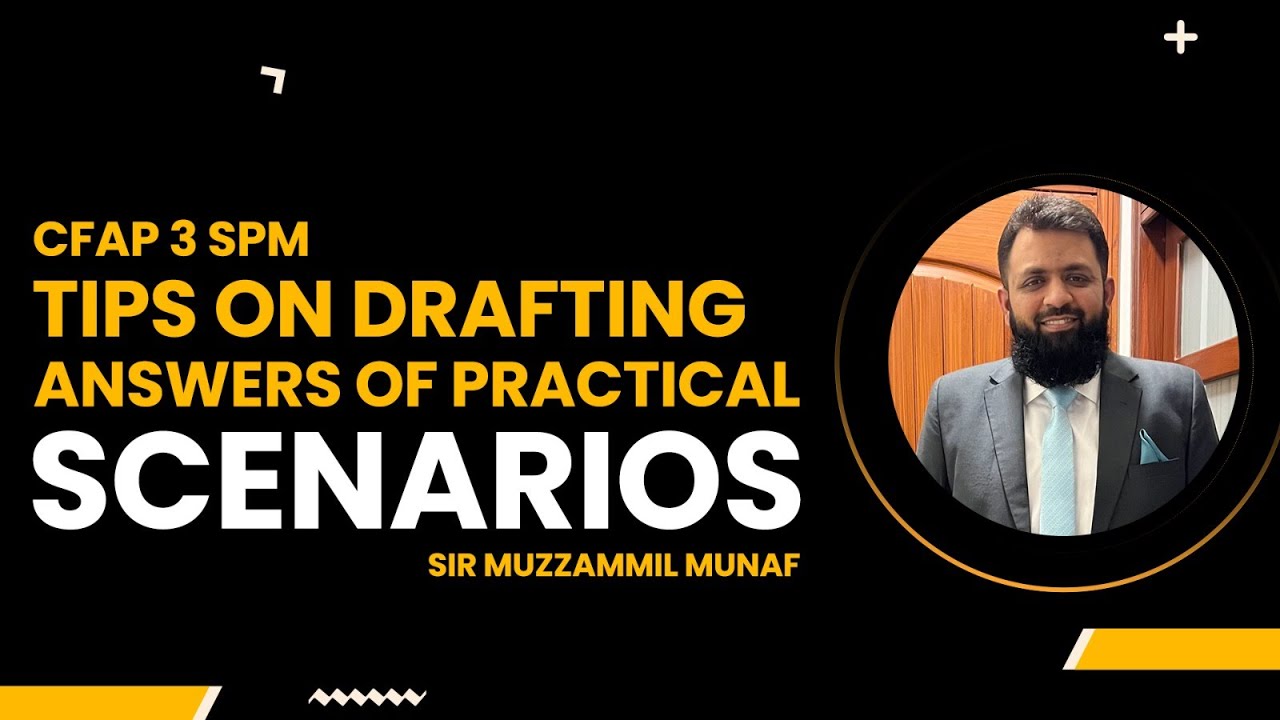 CFAP 3 SPM: Tips for drafting of practical scenarios