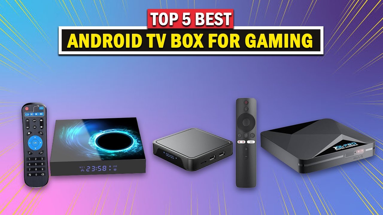 Top 5 Best Android TV Boxes for Gaming 2025
