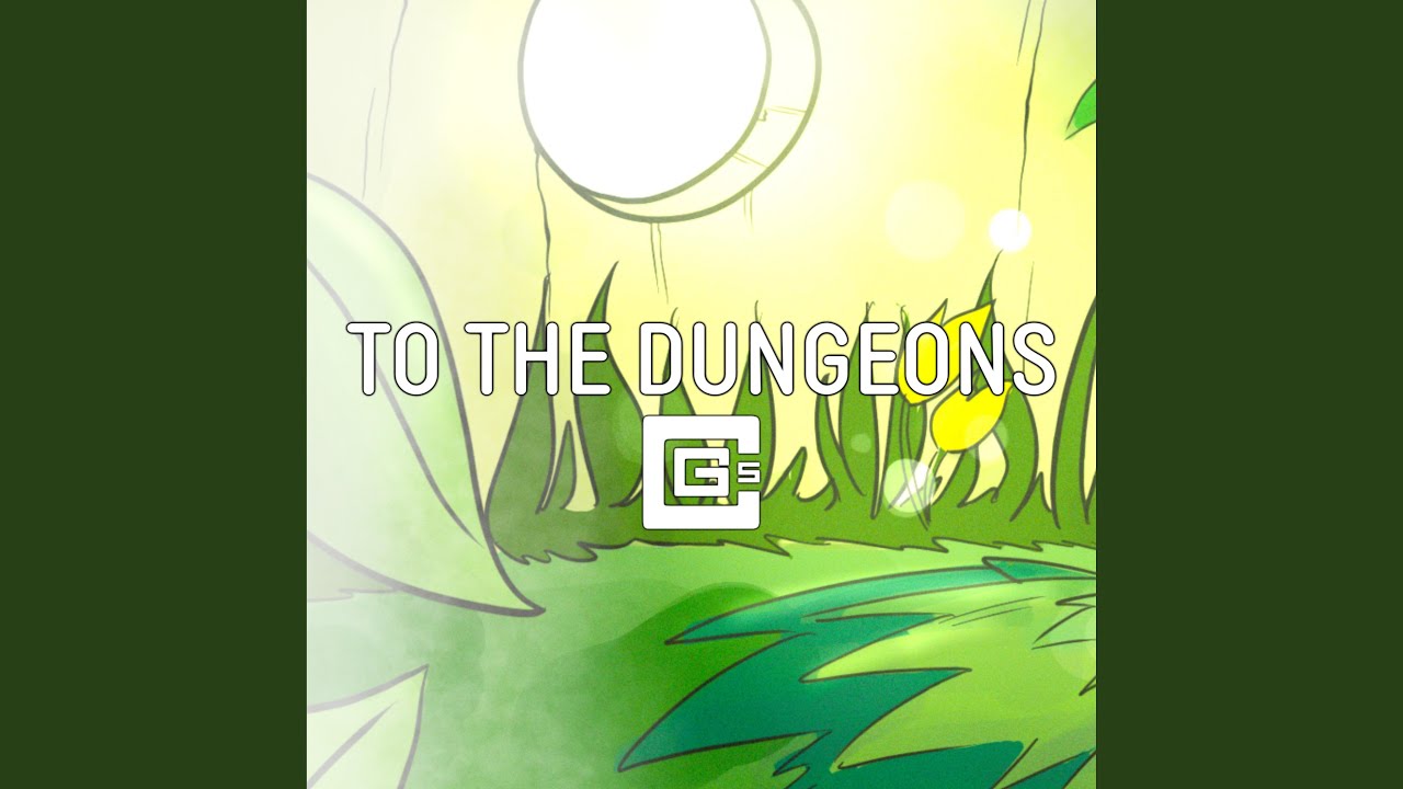 To the Dungeons