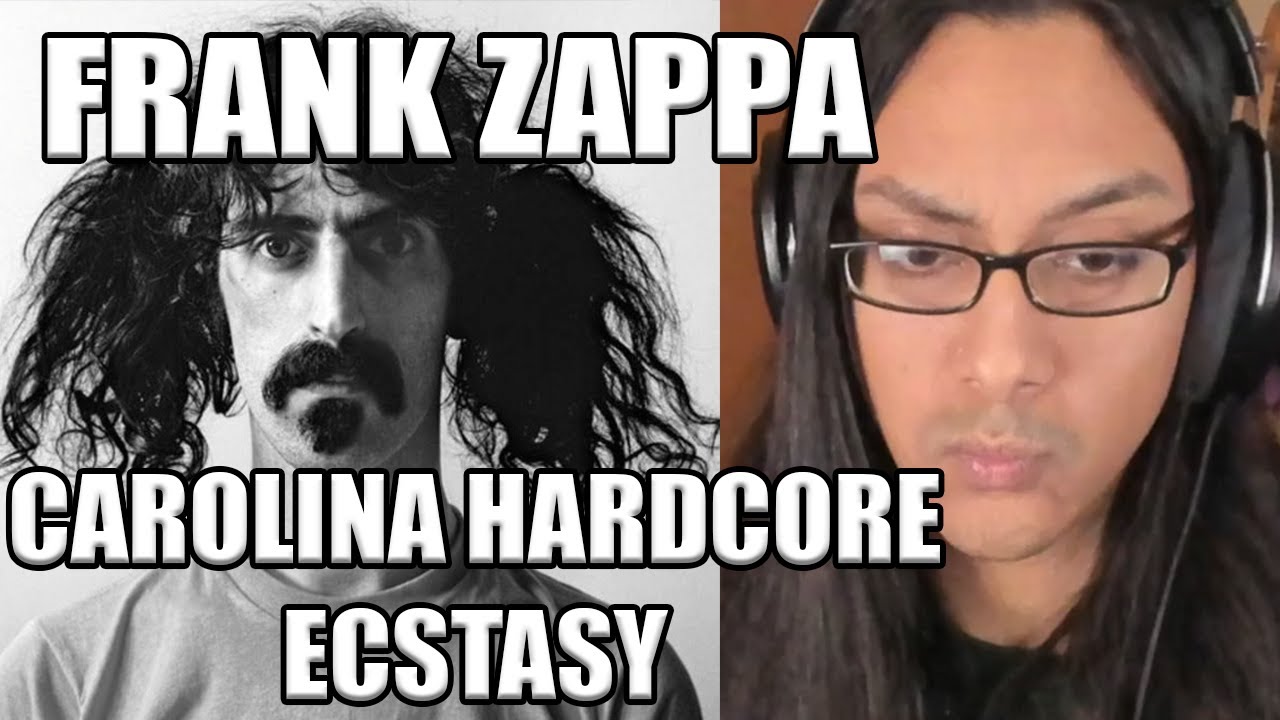Frank Zappa Carolina Hard Core Ecstasy Reaction