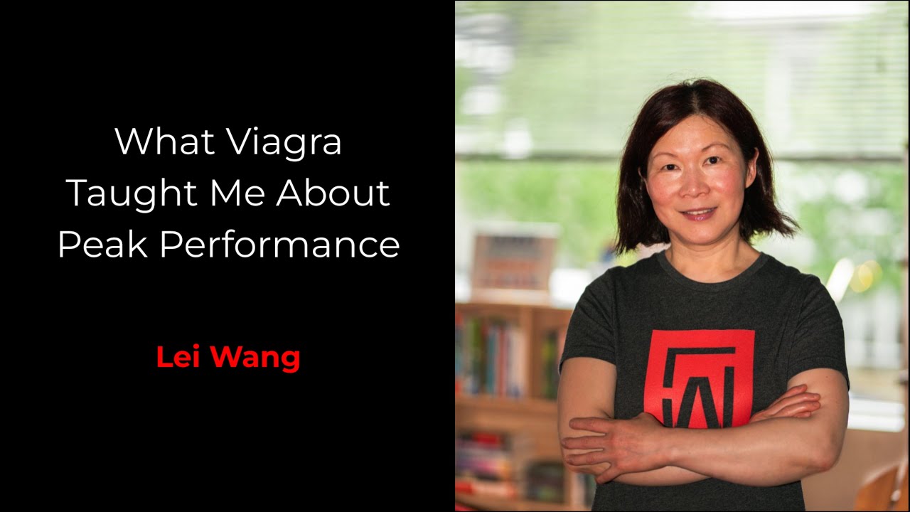 What Viagra Taught Me About Peak Performance - Lei Wang