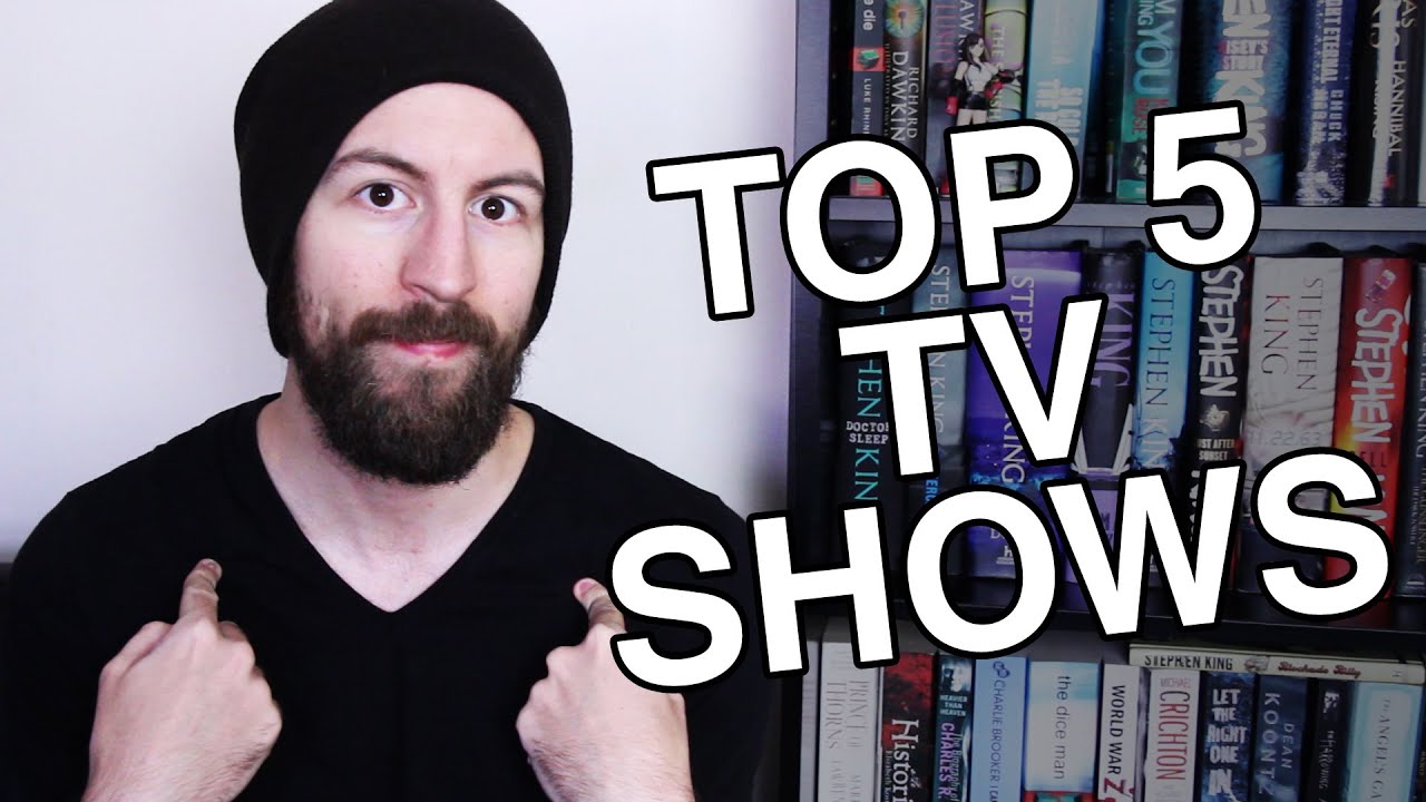 Brad's Top 5 TV Shows