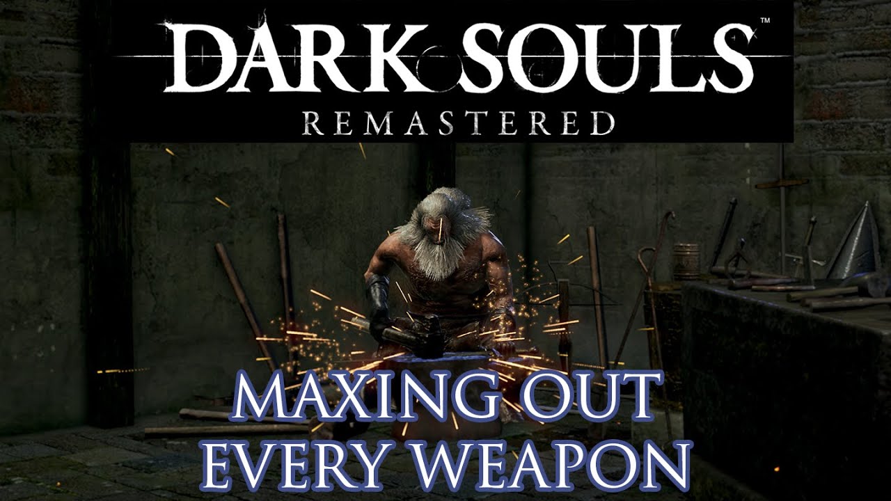 How Long Does it Take to Max Out EVERY Weapon in Dark Souls?