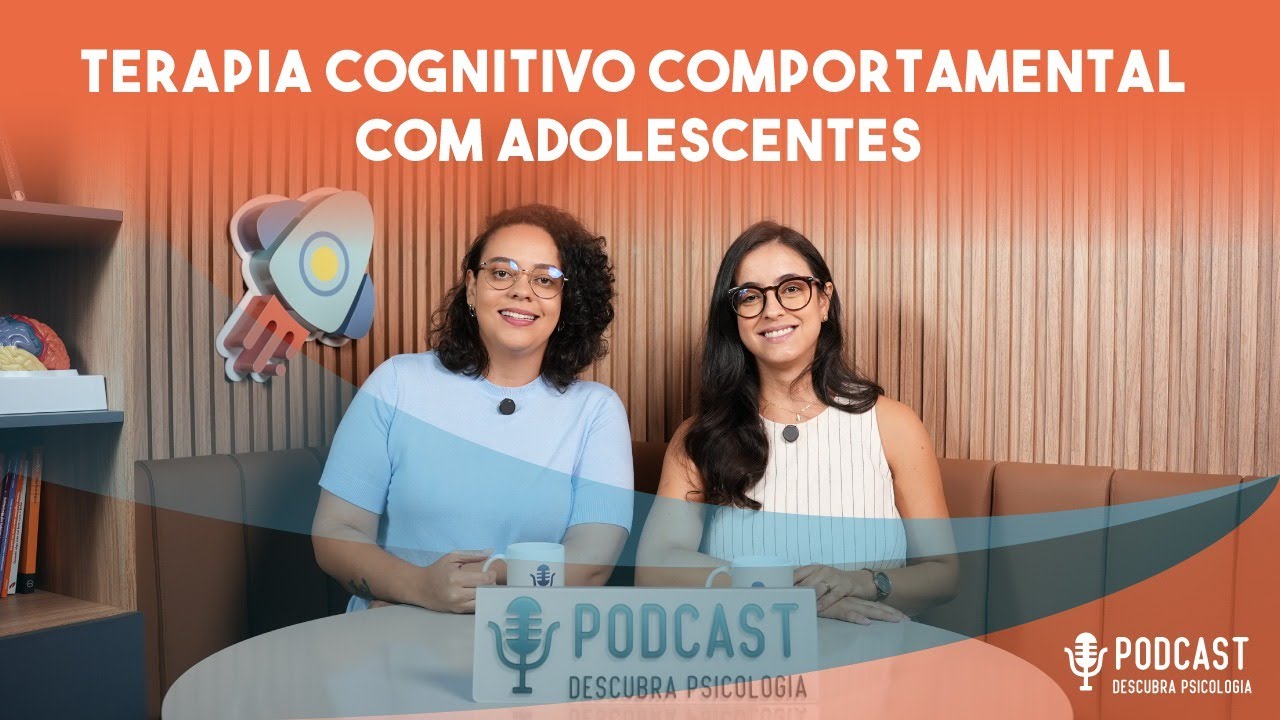 Terapia Cognitivo Comportamental com Adolescentes