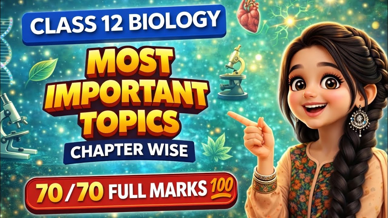 🔥CLASS 12 biology chapter wise most important⚡ topics | Score 70/70 in biology #class12 #boardexam