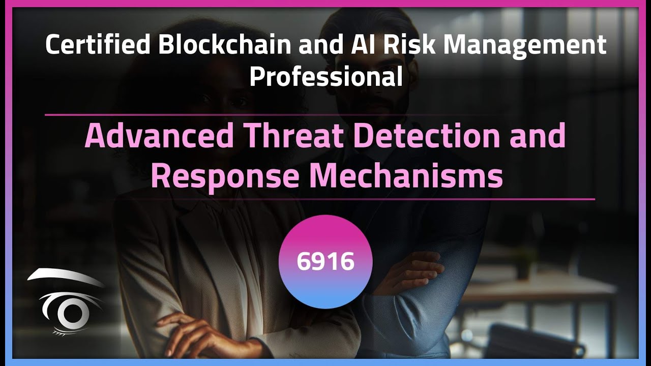 Advanced Threat Detection and Response Mechanisms | Exclusive Lesson