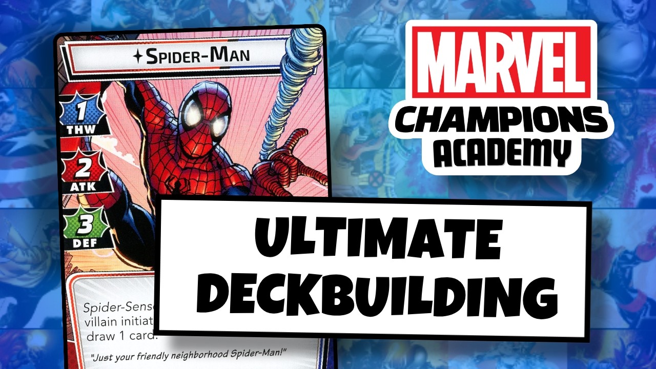 Ultimate Deckbuilding | Marvel Champions Academy #4