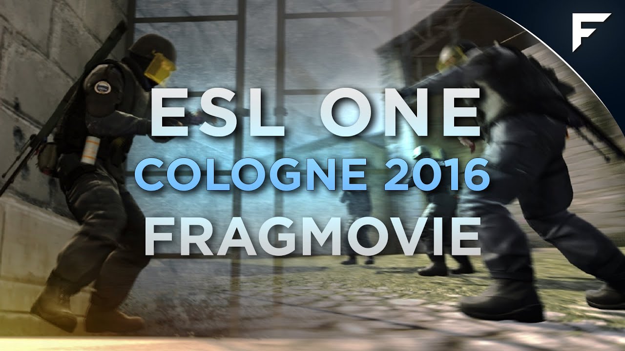 CSGO - ESL One Cologne 2016 Fragmovie
